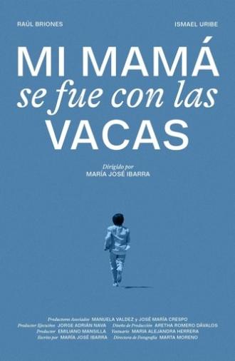 Mi mamá se fue con las vacas (2021)