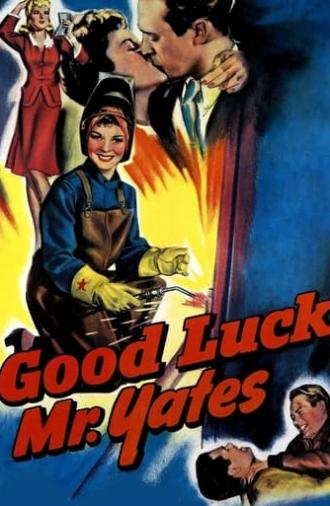 Good Luck, Mr. Yates (1943)