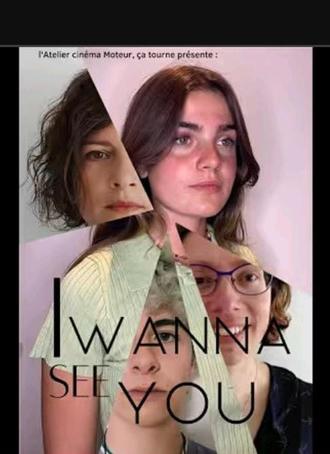 I Wanna See You (2022)