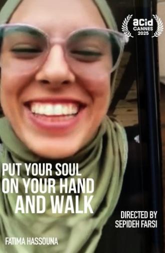 Put Your Soul on Your Hand and Walk (2025)