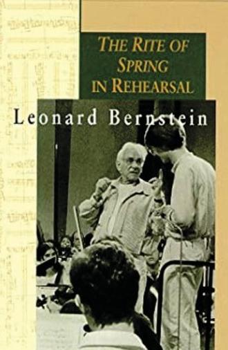 Leonard Bernstein: The Rite of Spring in Rehearsal (1988)