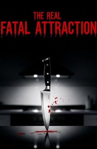 The Real Fatal Attraction (2025)