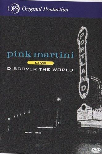 Pink Martini - Discover the World (2009)