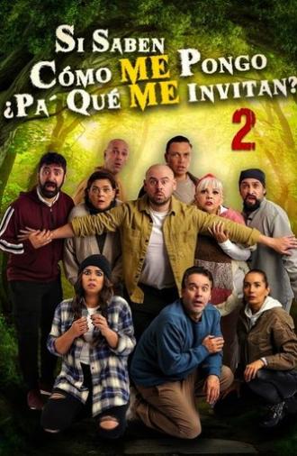 Si saben cómo me pongo ¿Pa' qué me invitan? 2 (2024)