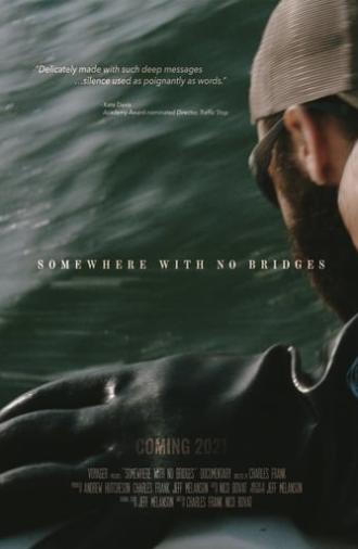 Somewhere With No Bridges (2022)