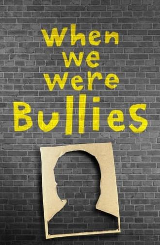 When We Were Bullies (2021)