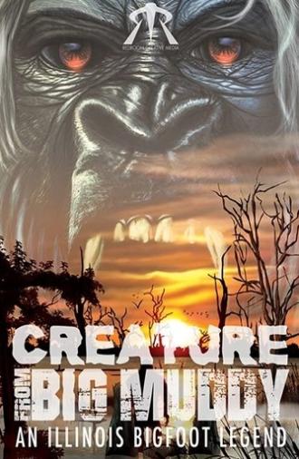 Creature from Big Muddy: An Illinois Bigfoot Legend (2021)