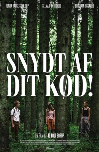 Snydt af dit kød! (2022)