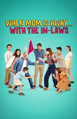 When Mom Is Away... With the In-laws (2025)