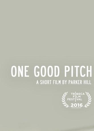 One Good Pitch (2016)