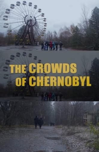 The Crowds of Chernobyl (2018)