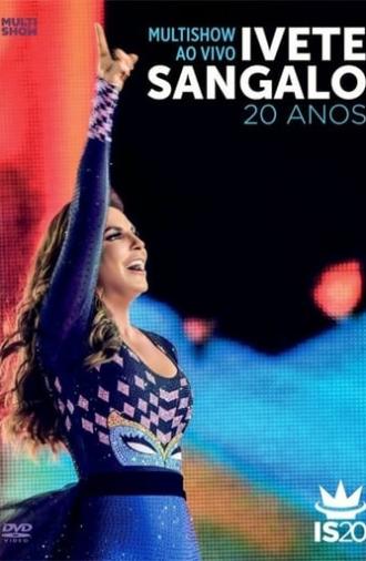 Multishow Ao Vivo: Ivete Sangalo 20 Anos (2014)