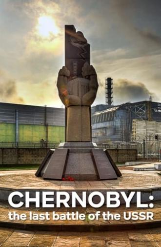 Chernobyl: The Last Battle of the USSR (2021)