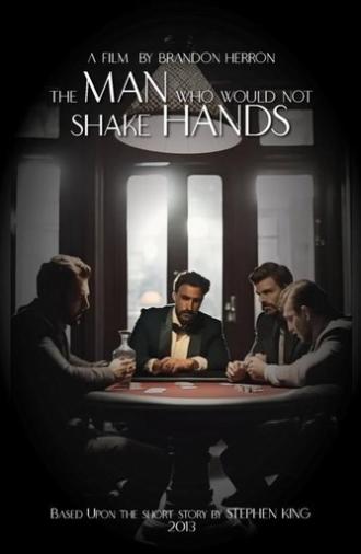 The Man Who Would Not Shake Hands (2013)