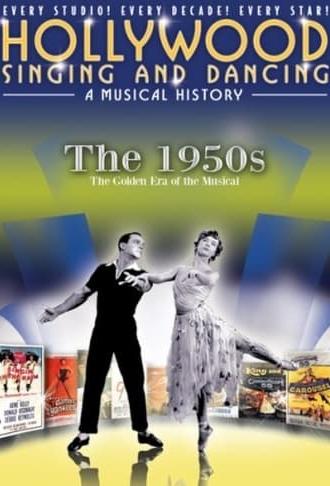 Hollywood Singing and Dancing: A Musical History - The 1950s: The Golden Era of the Musical (2009)