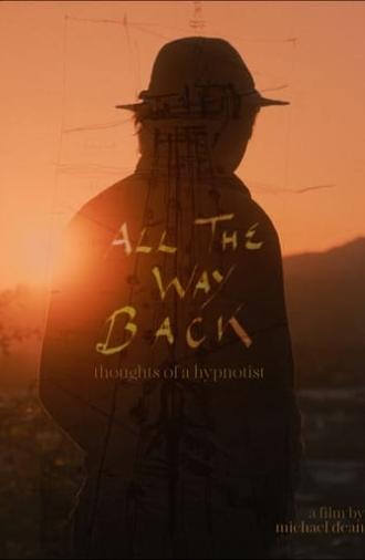 All the Way Back: Thoughts of a Hypnotist (2023)
