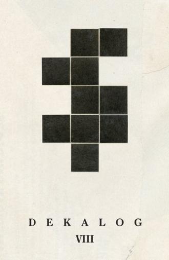 Decalogue VIII (1989)