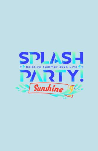 Splash Party! Sunshine (2023)