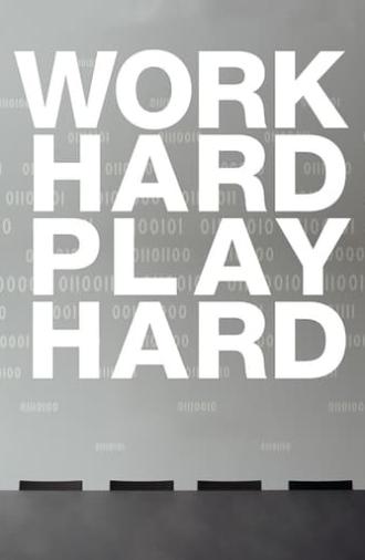 Work Hard Play Hard (2012)