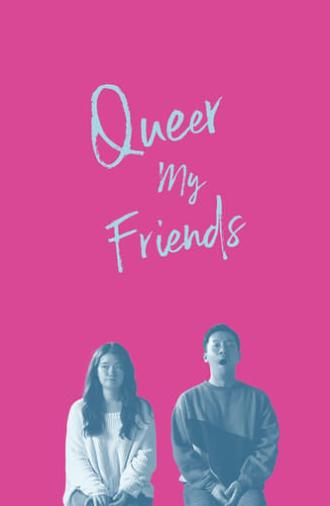 Queer My Friends (2023)