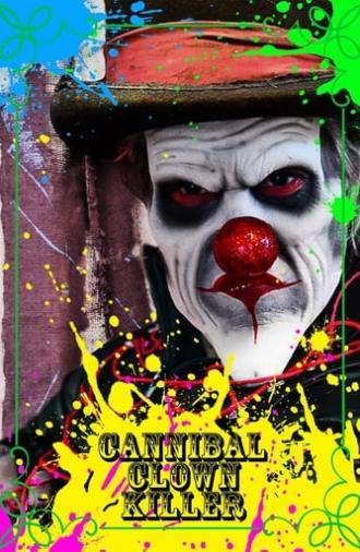 Cannibal Clown Killer (2015)