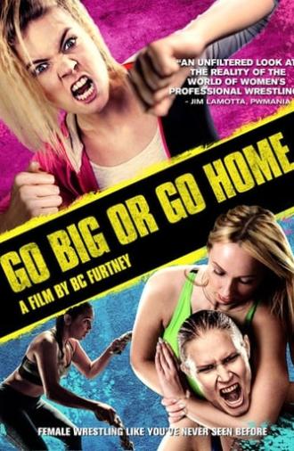 Go Big Or Go Home (2018)