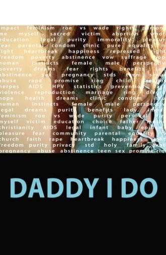 Daddy I Do (2010)