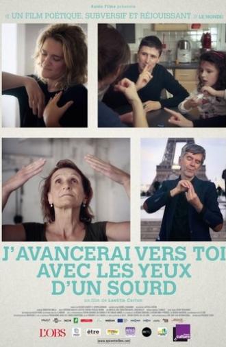 I'll Come to You with Deaf Eyes (2016)