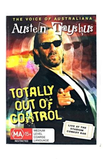 Austen Tayshus - Totally Out Of Control (2005)