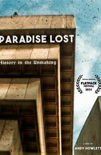 Paradise Lost: History in the Un-Making (2021)