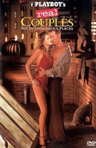 Playboy's Real Couples: Sex in Dangerous Places (1995)
