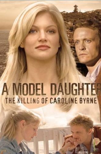 A Model Daughter: The Killing of Caroline Byrne (2011)