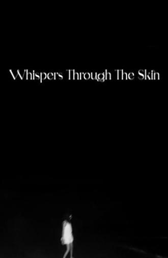Whispers Through The Skin (2025)