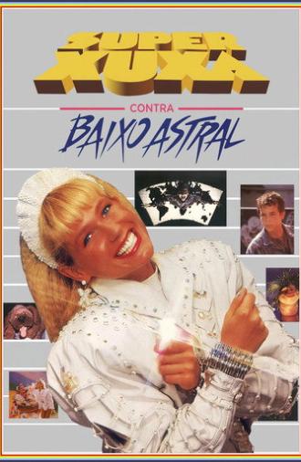 Super Xuxa Contra Baixo Astral (1988)