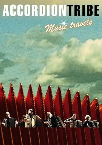 Accordion Tribe: Music Travels (2004)