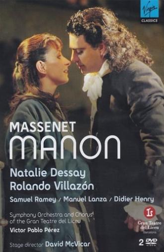 Natalie Dessay & Rolando Villazón - Massenet: Manon (2007)