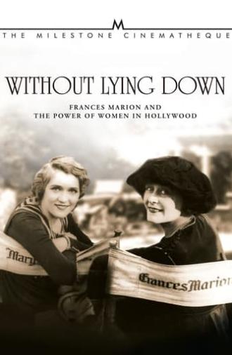 Without Lying Down: Frances Marion and the Power of Women in Hollywood (2000)