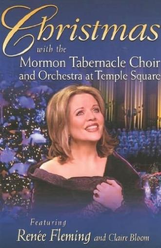 Christmas with the Mormon Tabernacle Choir and Orchestra at Temple Square featuring Renee Fleming and Claire Bloom (2006)