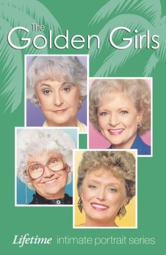 The Golden Girls: Lifetime Intimate Portrait Series (2003)