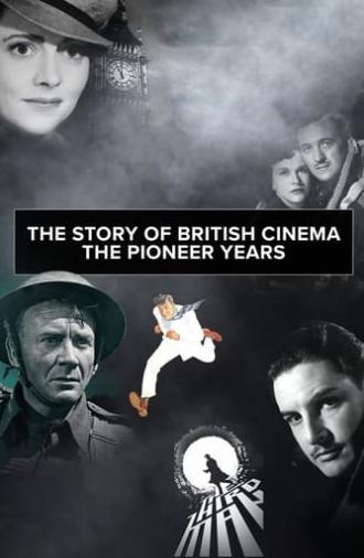 The Story of British Cinema: The Pioneer Years (2022)