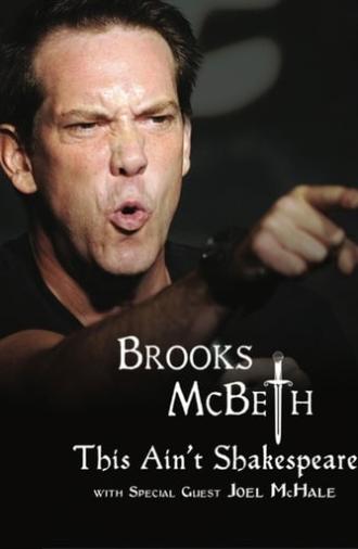 Brooks McBeth: This Ain't Shakespeare (2015)
