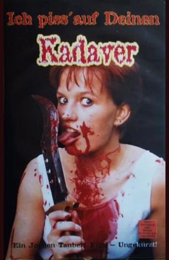 Ich piss' auf deinen Kadaver (1999)