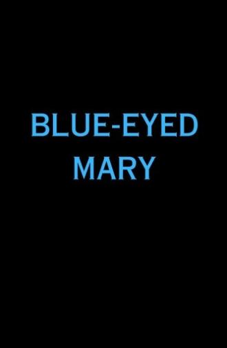 Blue-Eyed Mary (2009)