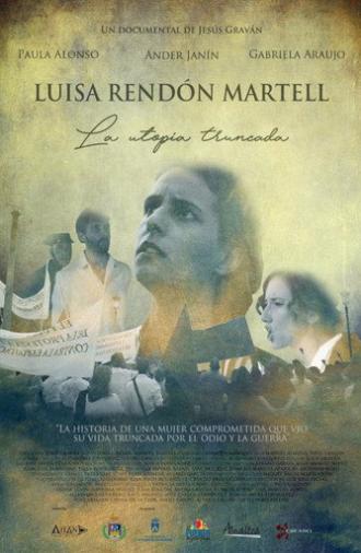 Luisa Rendón Martell: La utopía truncada (2017)