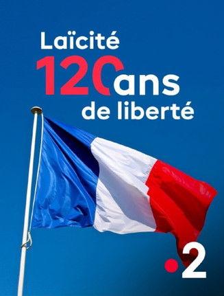 Laïcité, l'exception française - 120 ans, et maintenant ? (2025)