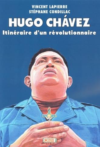 Hugo Chávez: Itinéraire d'un révolutionnaire (2016)