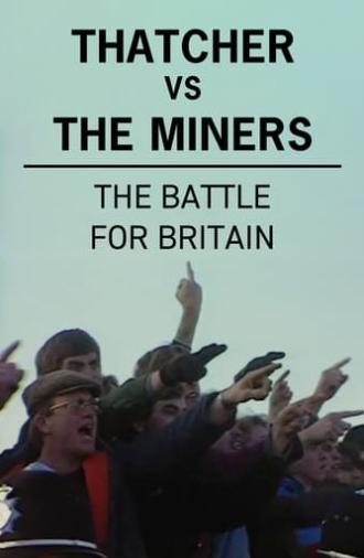 Thatcher vs The Miners: The Battle for Britain (2021)