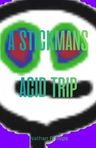 A stick man's acid trip (2026)