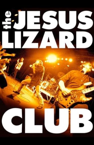 The Jesus Lizard: Club (2011)