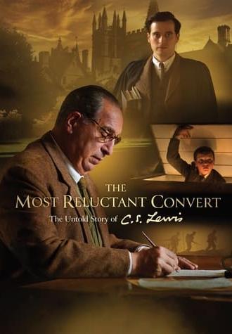 The Most Reluctant Convert: The Untold Story of C.S. Lewis (2021)